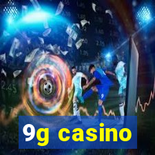 9g casino